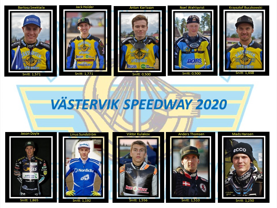 Västervik Speedway 2020 BS, JH, AK, NW, KB, JD, LS, VK, AT, MH