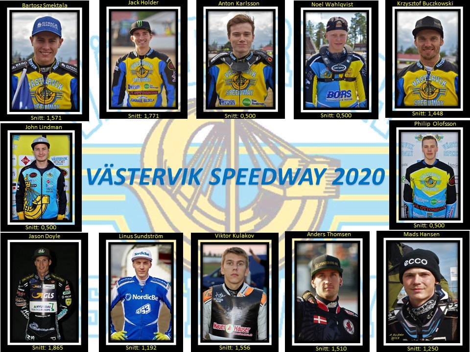 Västervik Speedway 2020 BS, JH, AK, NW, KB, JD, LS, VK, AT, MH, JL, PO